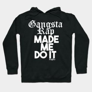 GANGSTA RAP White Hoodie